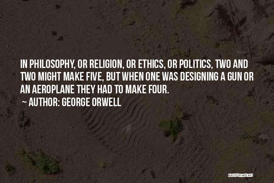 Ethics And Religion Quotes By George Orwell