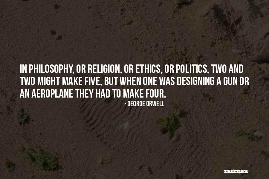 Ethics And Religion Quotes By George Orwell