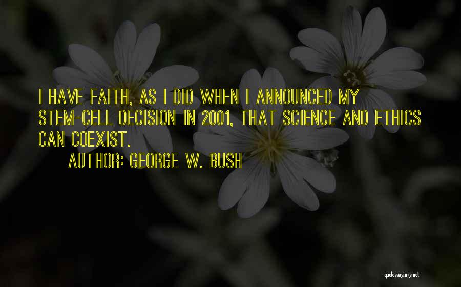 Ethics And Religion Quotes By George W. Bush