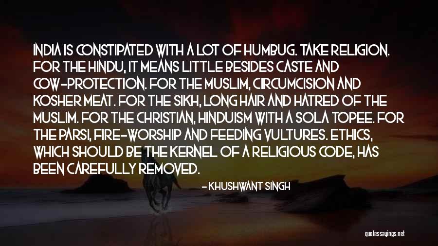 Ethics And Religion Quotes By Khushwant Singh