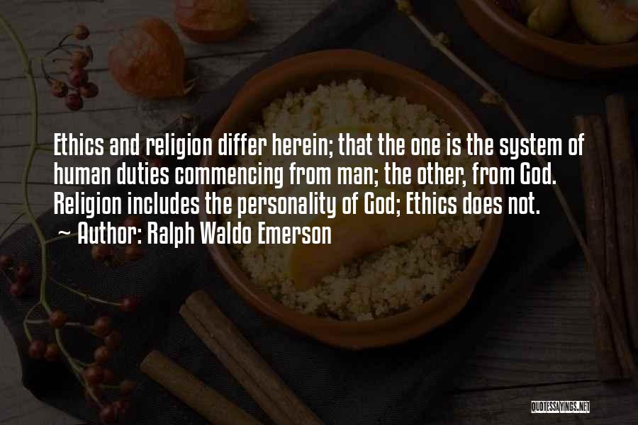 Ethics And Religion Quotes By Ralph Waldo Emerson