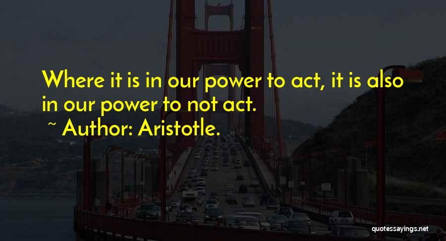 Ethics Aristotle Quotes By Aristotle.