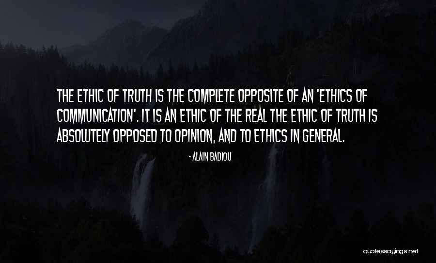 Ethics Badiou Quotes By Alain Badiou