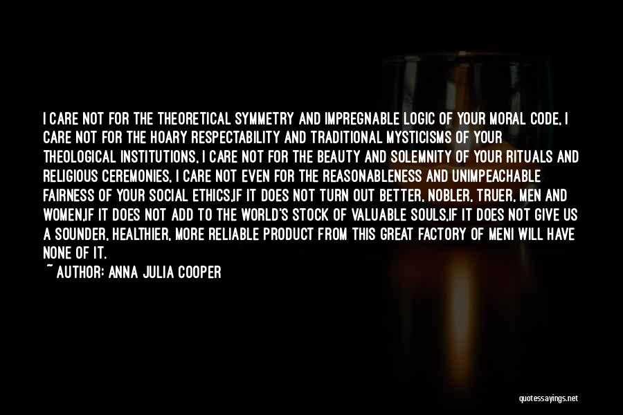 Ethics Code Quotes By Anna Julia Cooper