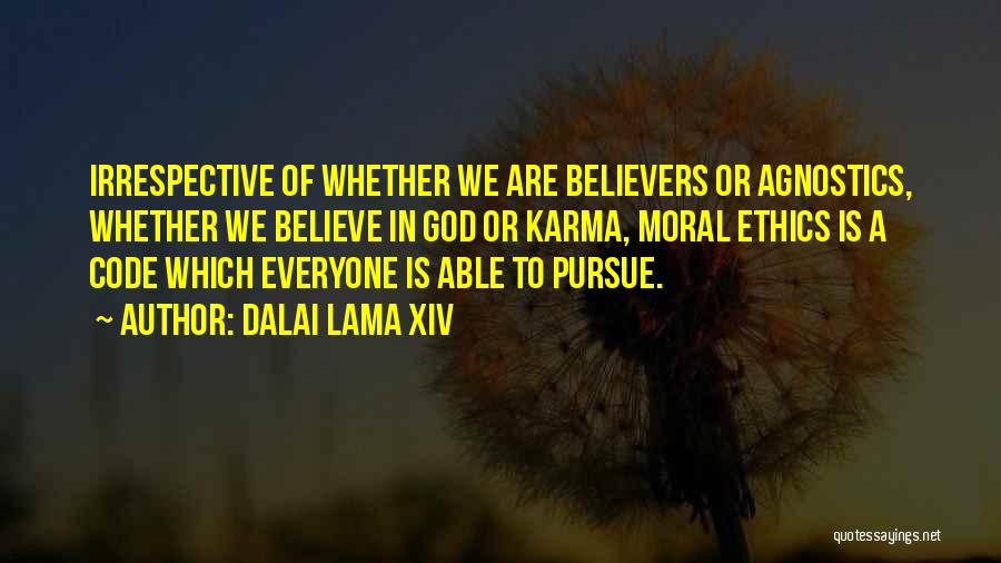 Ethics Code Quotes By Dalai Lama XIV