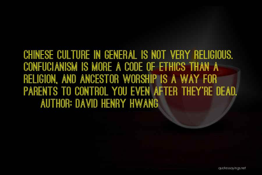 Ethics Code Quotes By David Henry Hwang