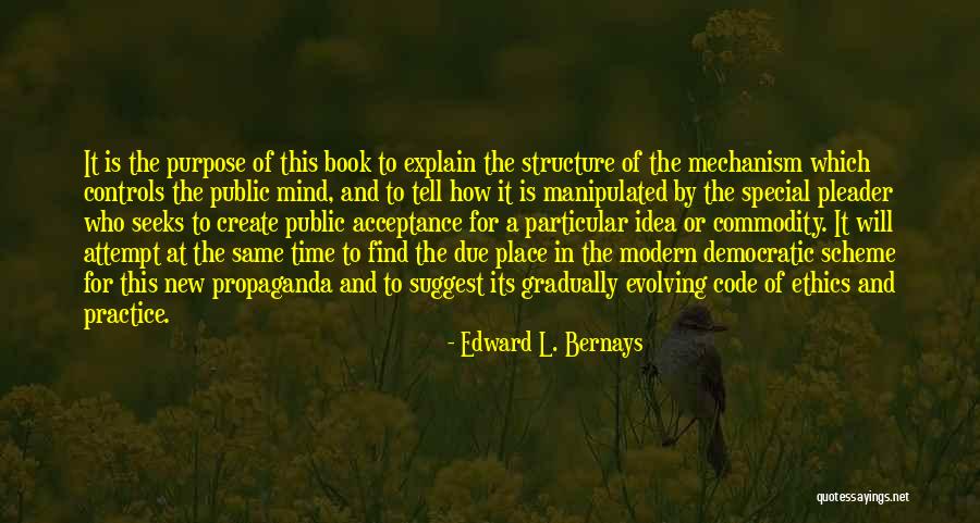 Ethics Code Quotes By Edward L. Bernays