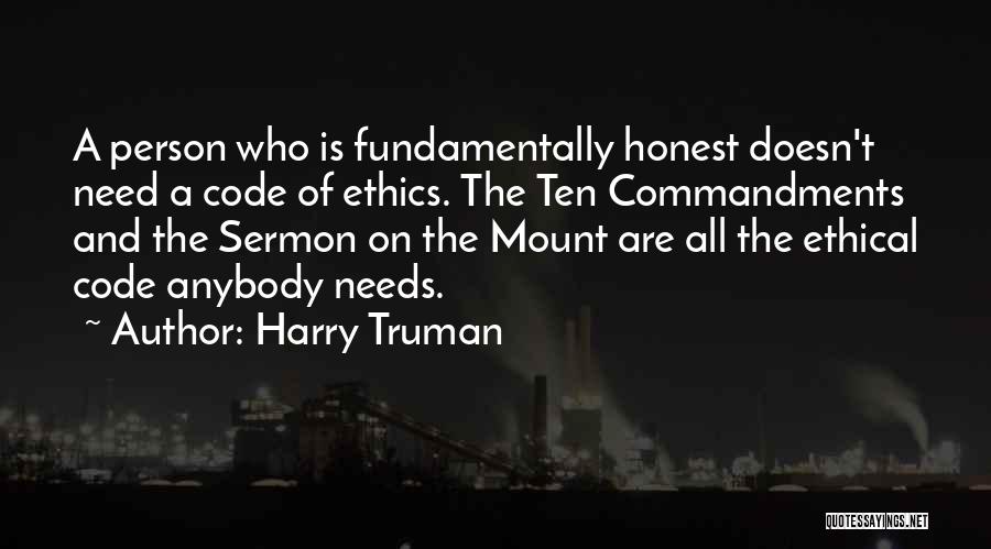 Ethics Code Quotes By Harry Truman