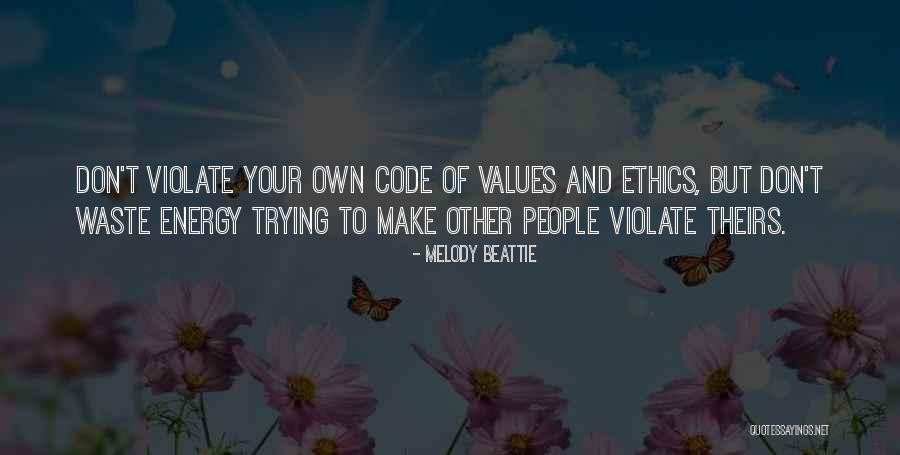 Ethics Code Quotes By Melody Beattie