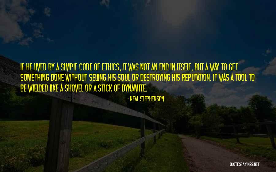 Ethics Code Quotes By Neal Stephenson