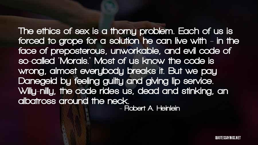 Ethics Code Quotes By Robert A. Heinlein