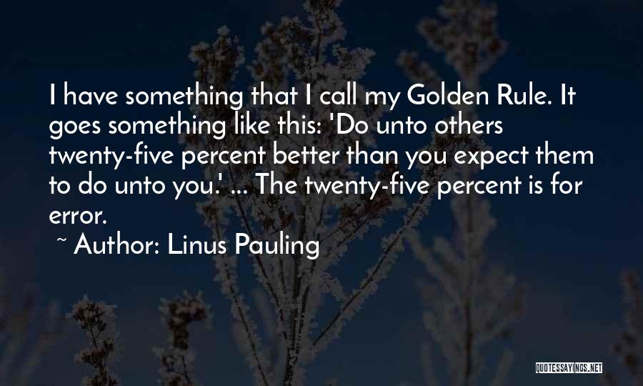 Ethics Humor Quotes By Linus Pauling