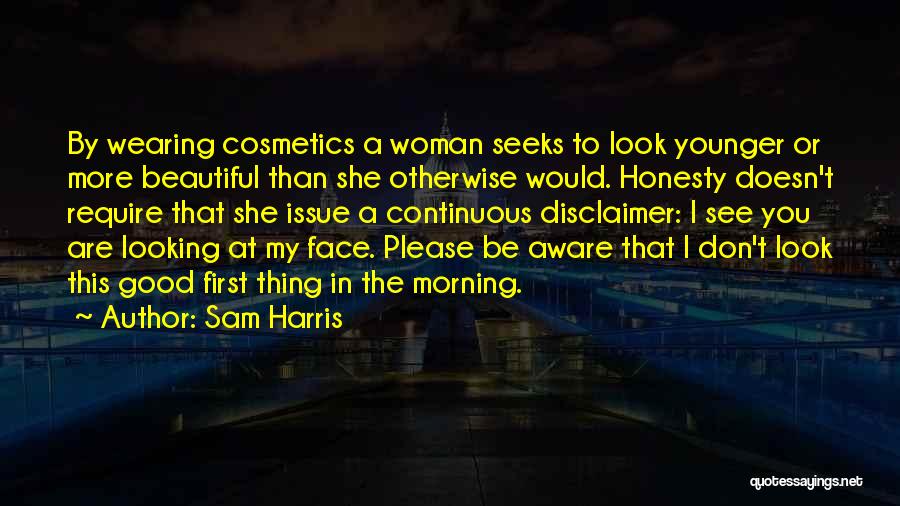 Ethics Humor Quotes By Sam Harris