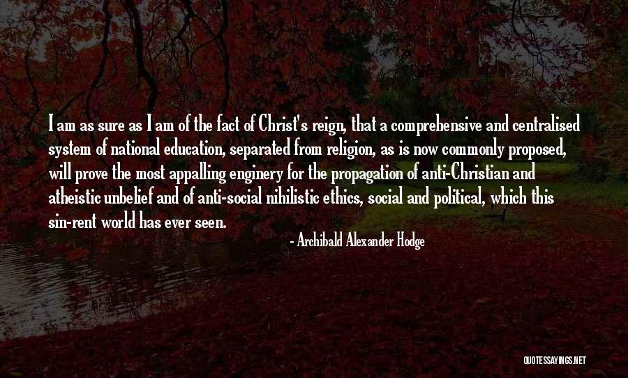 Ethics In Education Quotes By Archibald Alexander Hodge Ethics In Education Quotes By Archibald Alexander Hodge