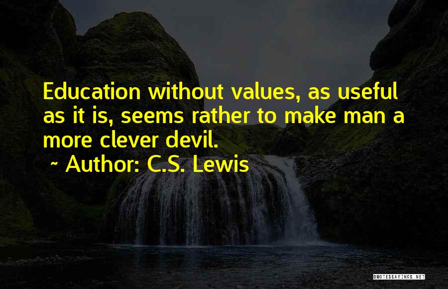 Ethics In Education Quotes By C.S. Lewis