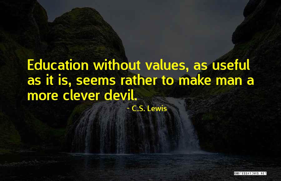 Ethics In Education Quotes By C.S. Lewis