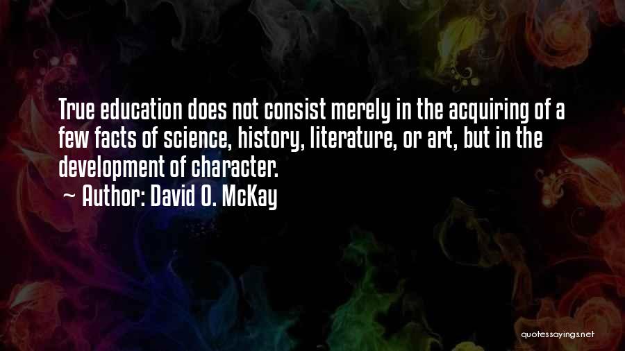 Ethics In Education Quotes By David O. McKay