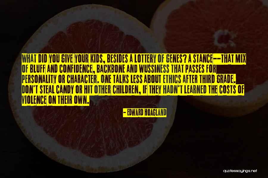 Ethics In Education Quotes By Edward Hoagland Ethics In Education Quotes By Edward Hoagland