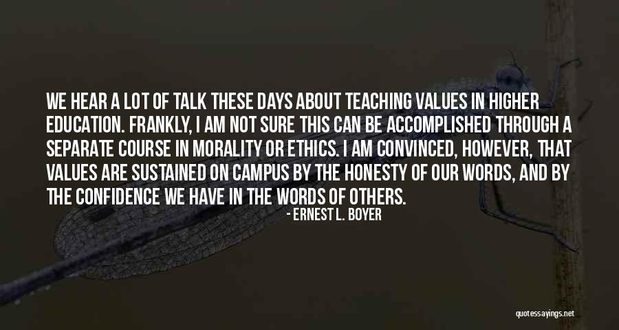 Ethics In Education Quotes By Ernest L. Boyer Ethics In Education Quotes By Ernest L. Boyer