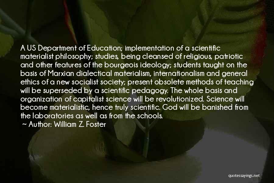 Ethics In Education Quotes By William Z. Foster