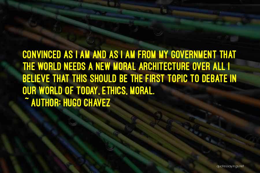 Ethics In Government Quotes By Hugo Chavez