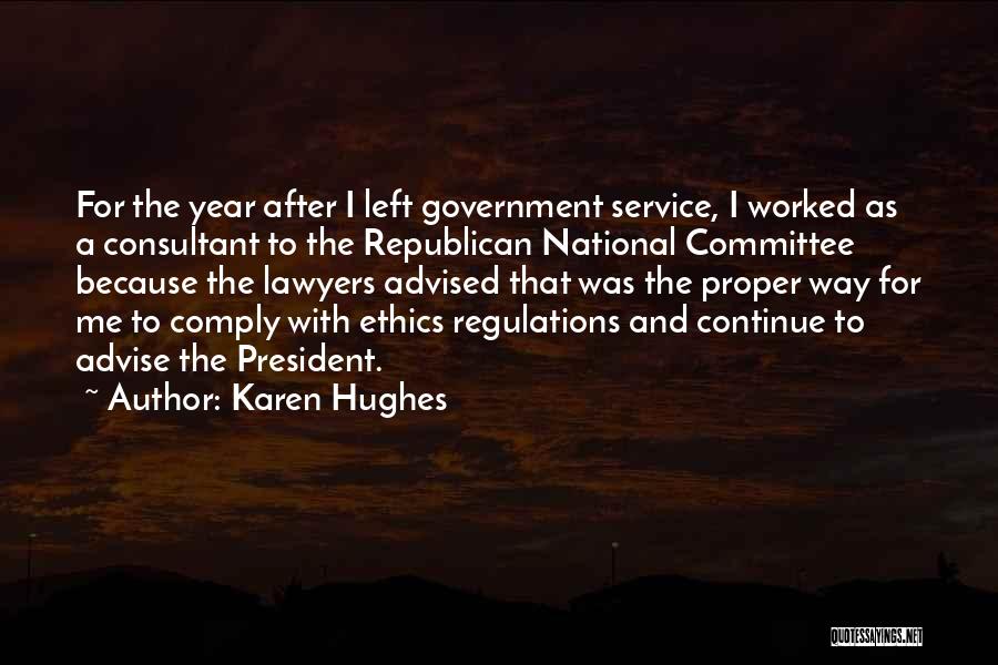 Ethics In Government Quotes By Karen Hughes