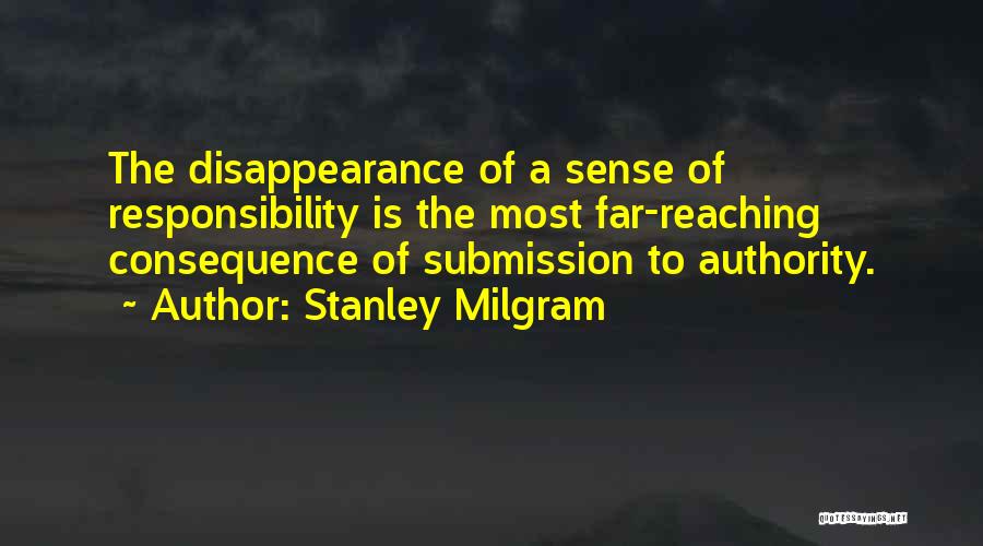 Ethics In Government Quotes By Stanley Milgram