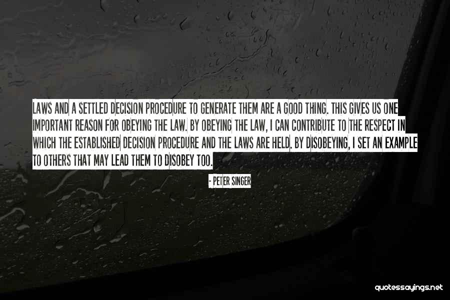 Ethics In Law Quotes By Peter Singer Ethics In Law Quotes By Peter Singer