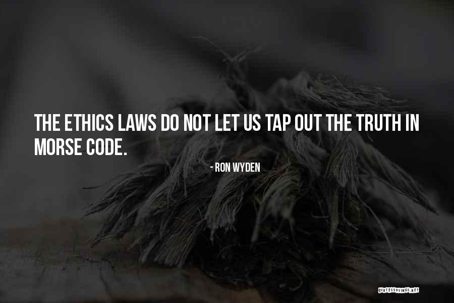 Ethics In Law Quotes By Ron Wyden Ethics In Law Quotes By Ron Wyden