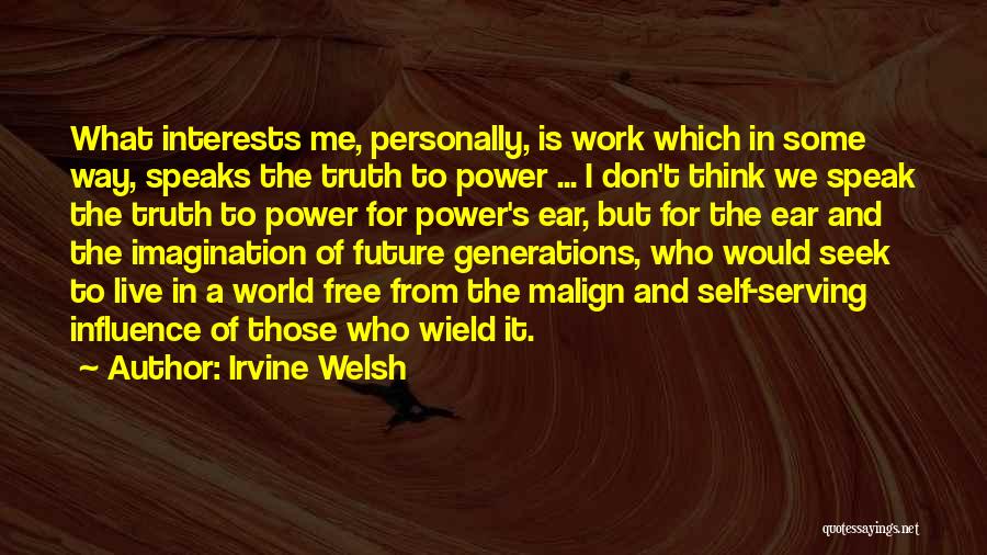 Ethics In Politics Quotes By Irvine Welsh