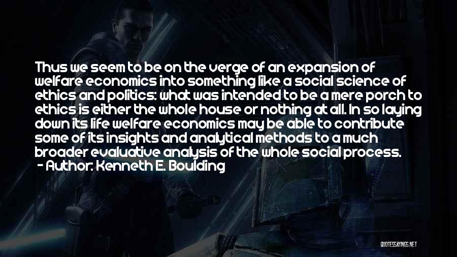 Ethics In Politics Quotes By Kenneth E. Boulding