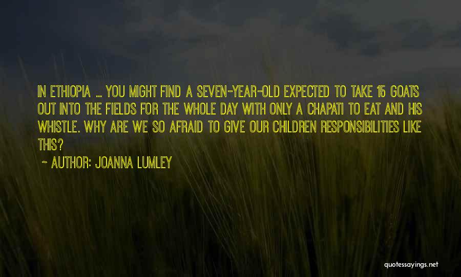 Ethiopia Quotes By Joanna Lumley