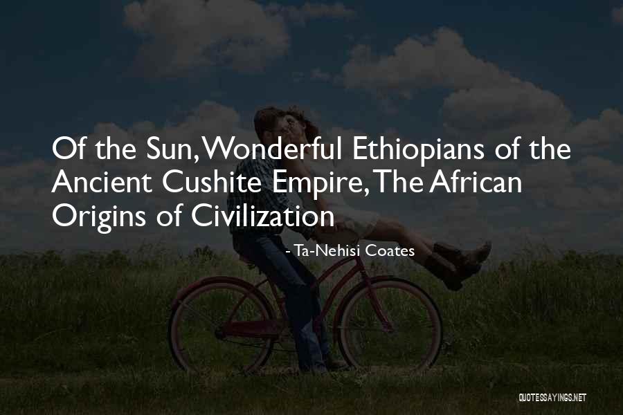 Ethiopians Quotes By Ta-Nehisi Coates Ethiopians Quotes By Ta-Nehisi Coates