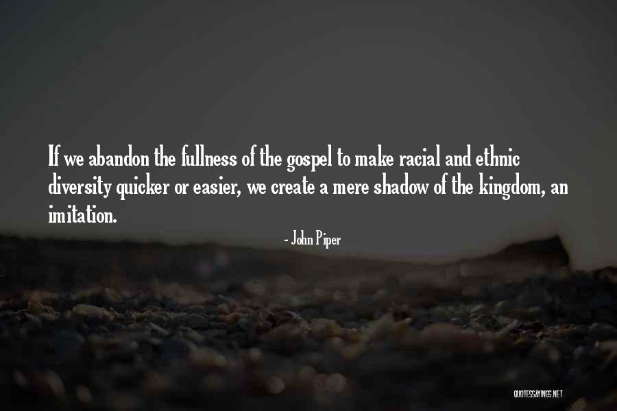 Ethnic Diversity Quotes By John Piper Ethnic Diversity Quotes By John Piper