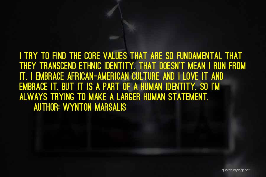 Ethnic Love Quotes By Wynton Marsalis