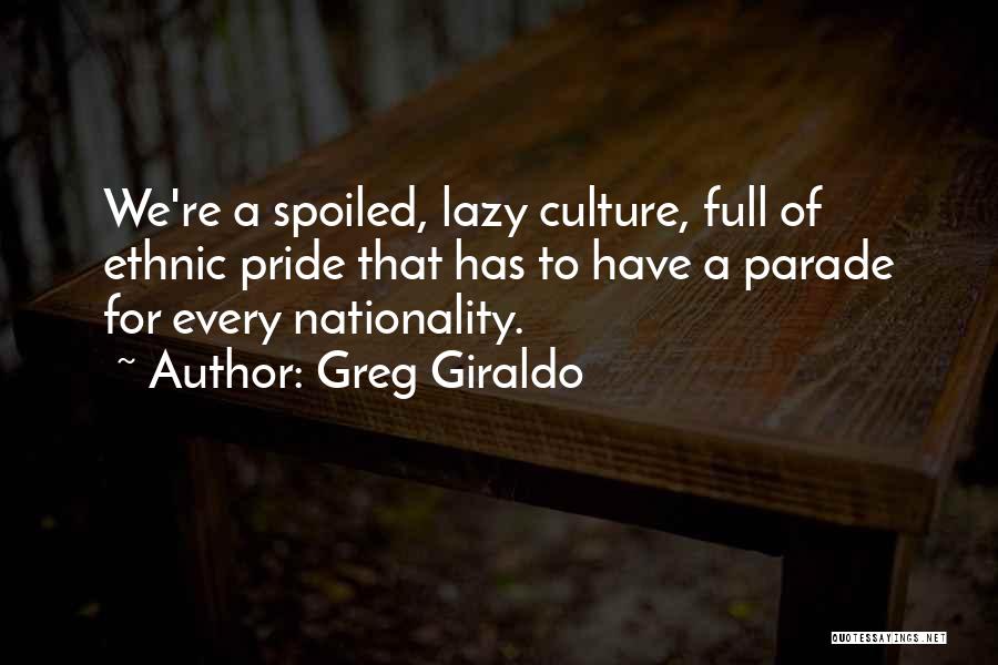 Ethnic Pride Quotes By Greg Giraldo