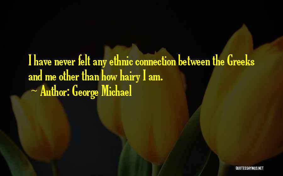 Ethnic Quotes By George Michael