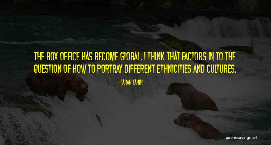 Ethnicities Quotes By Faran Tahir Ethnicities Quotes By Faran Tahir