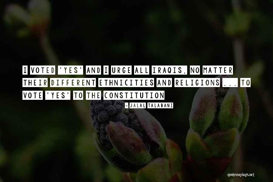 Ethnicities Quotes By Jalal Talabani Ethnicities Quotes By Jalal Talabani