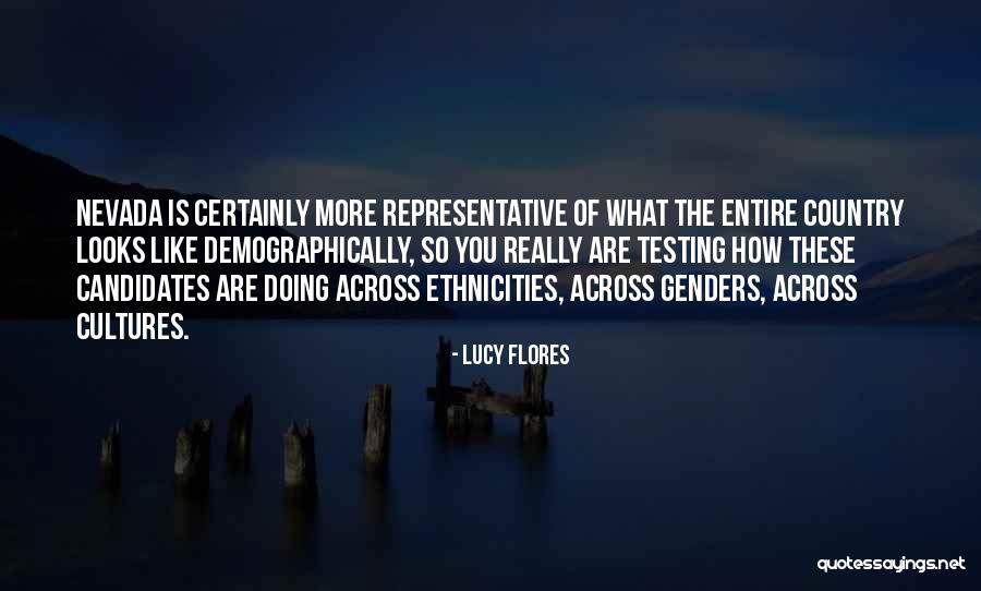 Ethnicities Quotes By Lucy Flores Ethnicities Quotes By Lucy Flores