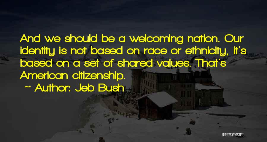 Ethnicity Identity Quotes By Jeb Bush