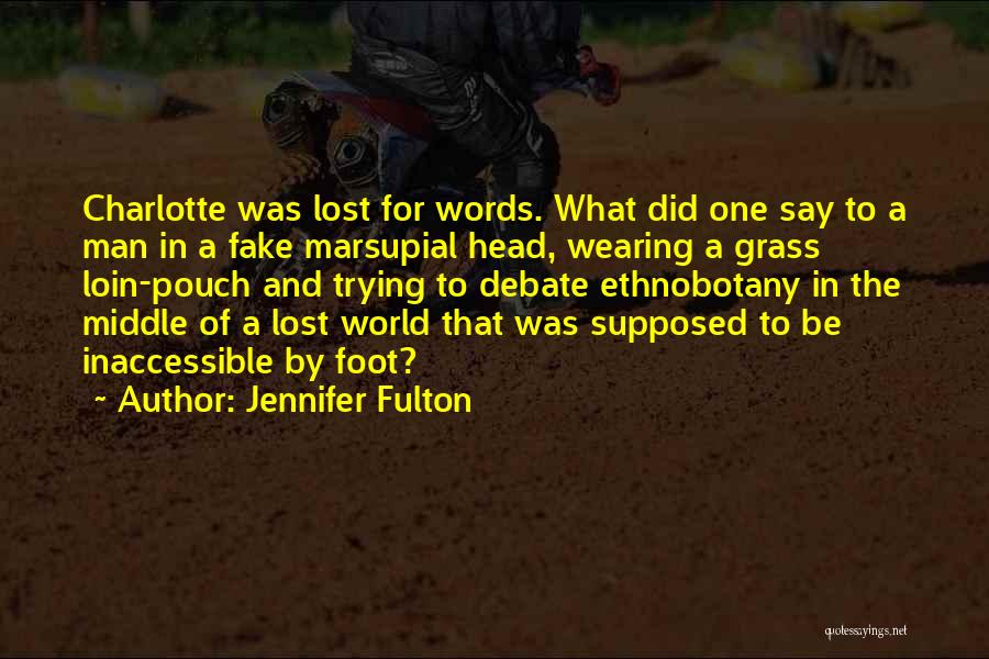 Ethnobotany Quotes By Jennifer Fulton