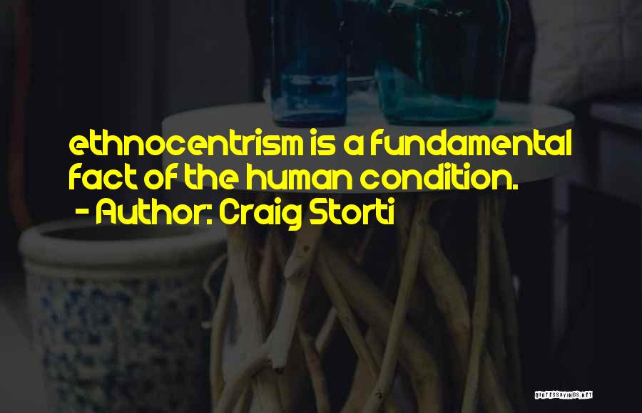 Ethnocentrism Quotes By Craig Storti