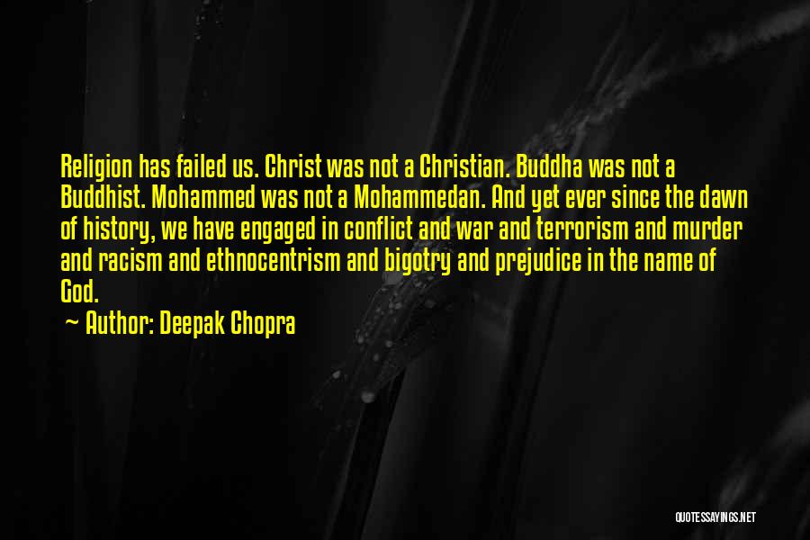 Ethnocentrism Quotes By Deepak Chopra