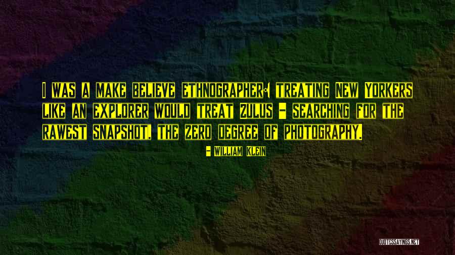 Ethnographer Quotes By William Klein Ethnographer Quotes By William Klein