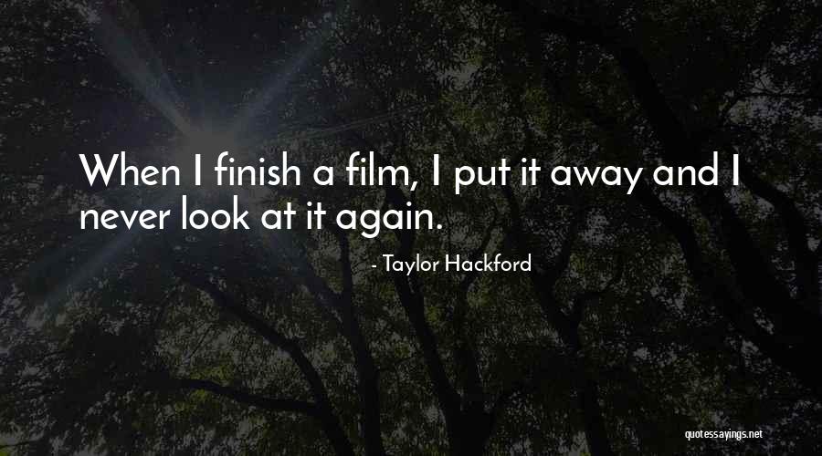 Ethnography Qualitative Research Quotes By Taylor Hackford