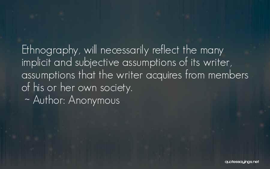 Ethnography Quotes By Anonymous