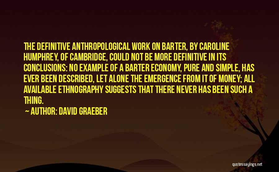 Ethnography Quotes By David Graeber