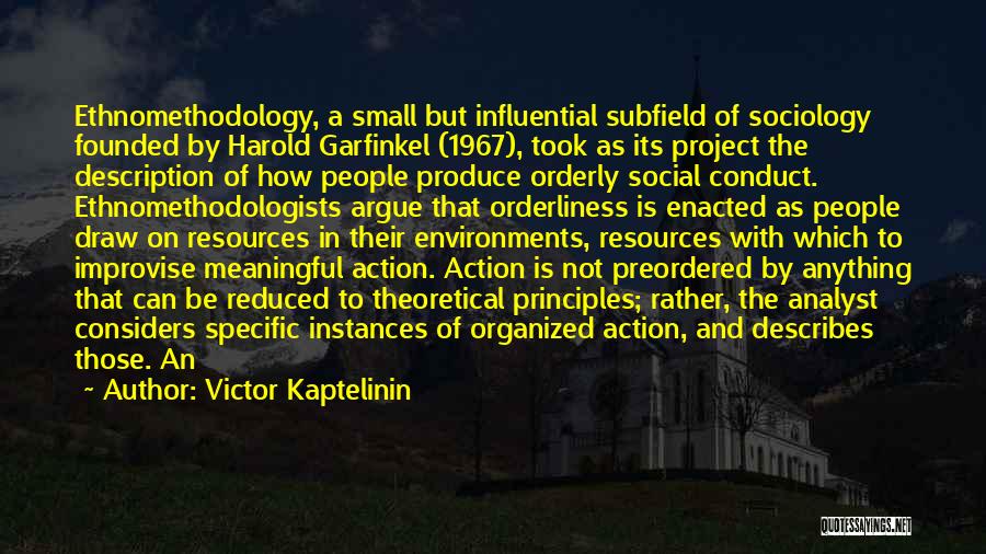 Ethnomethodology Quotes By Victor Kaptelinin