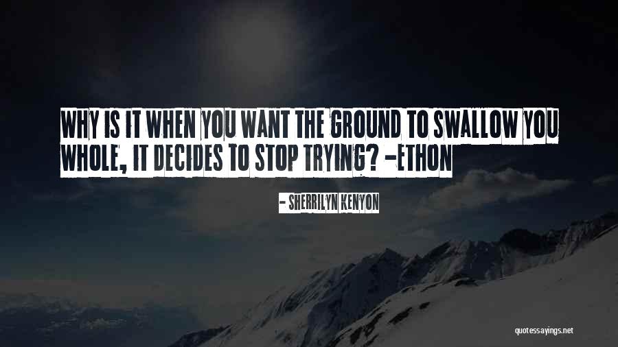 Ethon Quotes By Sherrilyn Kenyon Ethon Quotes By Sherrilyn Kenyon